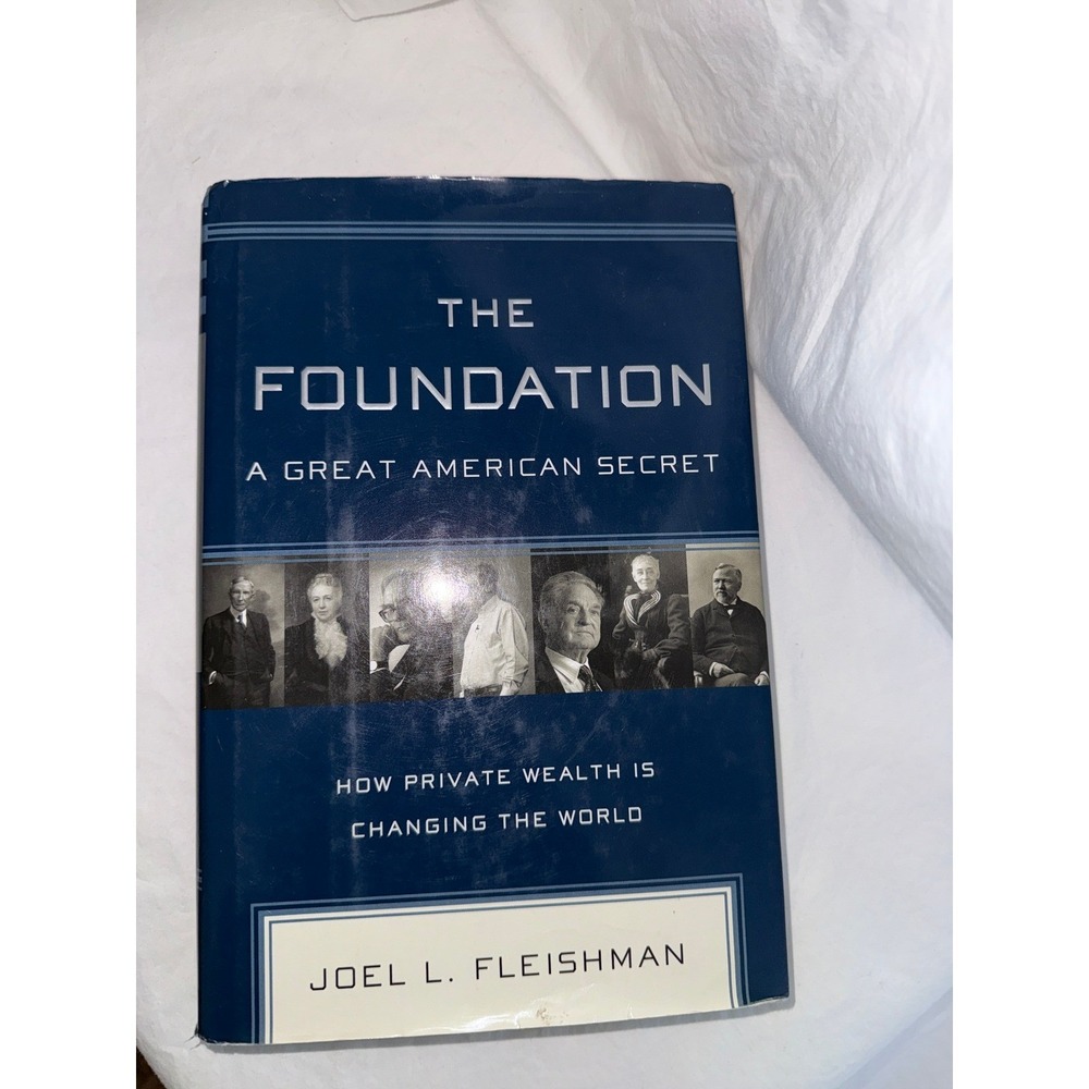 The Foundation A Great American Secret Joel Fleishman Hardcover PhilanthropyBook